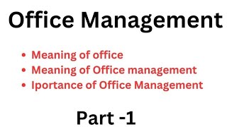 Office Management : Meaning and Its Importance // Part -1 // Online Padhne Ghar