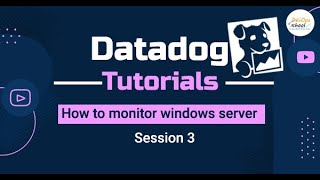 Session 3 Datadog Tutorials - How to monitor windows server