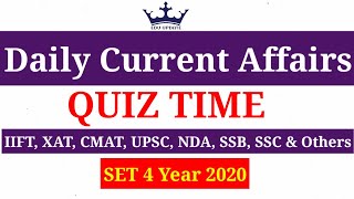 QUIZ Time | SET 4 Year 2020 | Daily Current Affairs | CMAT IIFT MAT UPSC NDA SSC SSB & Others