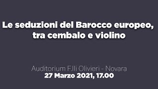 Le seduzioni del Barocco europeo, tra cembalo e violino