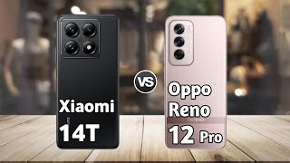 Xiaomi 14T vs Oppo Reno 12 Pro : Full Comparison ⚡ Which is Best