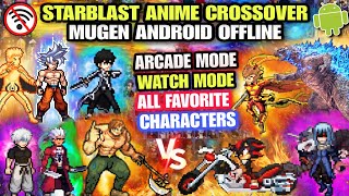 LATEST‼️ STARBLAST ANIME CROSSOVER MUGEN ANDROID /Watch Mode Anime War Mugen Android