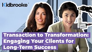 Transaction to Transformation: Engaging Your Clients for Long-Term Success