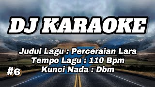 DJ Karaoke - Perceraian Lara ( Ipank ) Remix by CF RMX