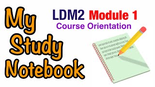 My Study Notebook- (Module1 Course Orientation) Guide Answers