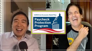 Why the Paycheck Protection Program (PPP) Failed - Andrew Yang and Mark Cuban