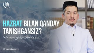 Hazrat bilan qanday tanishgansiz? I Hasanxon Yahyo Abdulmajid I Ҳасанхон Яҳё Абдулмажид