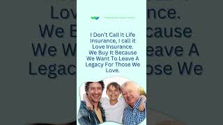 I Don’t Call It Life Insurance, I call it Love Insurance