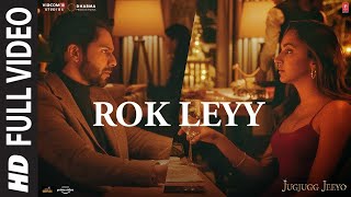 Rok Leyy Lyrics - jugjugg jeeyo || varun d, kiara a || tanishk bagchi, simiran kaur d | Lyrics By RJ