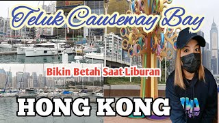 HONG KONG VLOG ‼️BIKIN BETAH DI SAAT LIBURAN DI TELUK CAUSEWAY BAY HONG KONG 🇭🇰