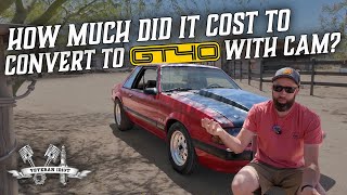 How Much Does A GT40 Conversion and Cam for a Foxbody Mustang Actually Cost??