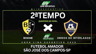 QUARTAS DE FINAL - BOSQUE X UNIDOS DO INTERLAGOS - FUTEBOL AMADOR SJC