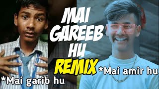 Mai gareeb hu Remix | Garib Boy Dialogue with Beats | Arnab Visual | Mai gareeb hu meme remix