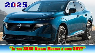 2025 nissan murano platinum awd | 2025's Hottest SUV Trend Revealed NISSAN MURANO PLATINUM AWD | New