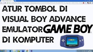 Cara Ganti Tombol Keyboard di Visual Boy Advance Emulator Gameboy/Color/Advance