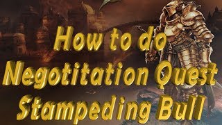 [C9] Continenth Of The Ninth - Negotitation Quest - Stampeding Bull