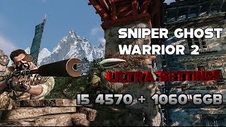 Sniper Ghost Warrior 2 ULTRA SETTINGS I5 4570 + 1060 6GB (140+FPS)