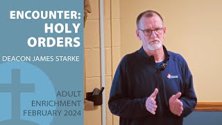 Encounter - Holy Orders