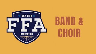 95th Ohio FFA Convention - Band and Choir Musical Presentation