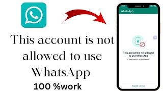 How to fix this account is not allowed to use WhatsApp problem solve 🔥