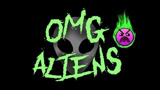 Geometry Dash "Omg Aliens" by DanZmeN[Insane 8★]