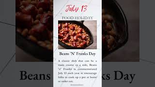 Beans 'N' Franks Day 🫘 July 13  #foodholiday