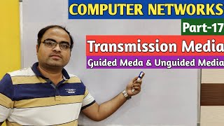 COMPUTER NETWORKS | Part-17 | Transmission Media