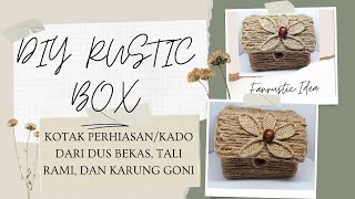 DIY kotak kado rustic DARI DUS BEKAS, TALI RAMI DAN KARUMG GONI