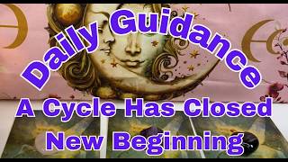 Cycle Has Closed - New Beginning - Daily Guidance - Channeling Spirit - Tarot Reading - Pick a Card