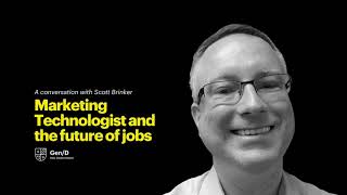 Webinar: A conversation with Scott Brinker. Marketing Technologist and the future of jobs