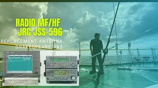 Penggantian antenna shakepeare 393 untuk Radio JRC MF/HF JSS-596