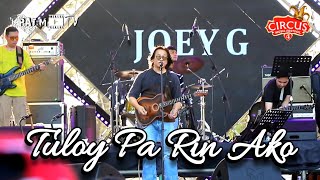 JOEY G performs "TULOY PA RIN AKO" LIVE at Circus Music Festival 4