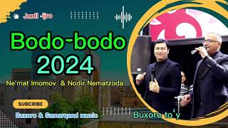 Bodo - bodo Nodir Nematzoda & Ne'mat Imomov 2024 (Audio)