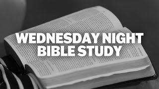 Wednesday Night Bible Study | July 3, 2024