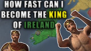 How Fast Can I Become KING of IRELAND? | | Crusader Kings 3