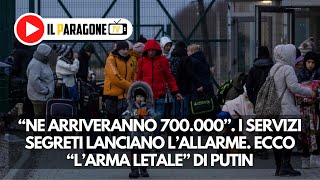 “Ne arriveranno 700.000”. I servizi segreti lanciano l’allarme. Ecco “l’arma letale” di Putin