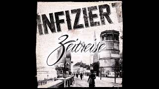 INFIZIERT - Zeitreise (Full Album)