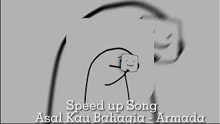 Asal Kau Bahagia - Armada (speed up)