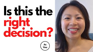 How do you know You are Making the Right Decision?