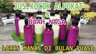 JUS KOCOK ALPUKAT DAN BUAH NAGA - Paling Laris di Bulan Puasa