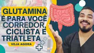 GLUTAMINA PARA QUE SERVE? GLUTAMINA E INTESTINO PERMEAVEL DE CICLISTAS,CORREDORES DE RUA E TRIATLETA