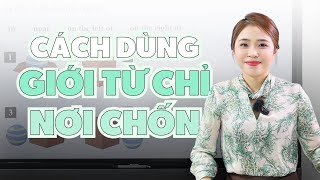 CÁCH SỬ DỤNG GIỚI TỪ CHỈ NƠI CHỐN TRONG TIẾNG ANH | Miss Lan