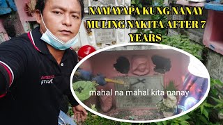 Namayapa kung mahal na nanay nakita kung muli after 7yrs | natupad na ang iyong gusto nanay maiuwi