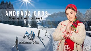 Andrada Oros ❄ Sosit-a Praznicul iară 🎄