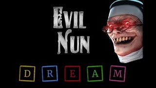 Evil Nun | HORROR GAME | ЗЛАЯ МОНАХИНЯ прохождение режима DREAM