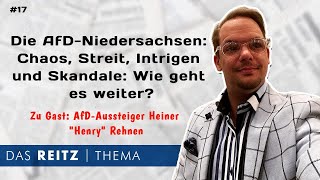 Das Reitz-Thema #17: Die AfD-Niedersachsen (Teil3) - Chaos, Streit, Skandale: Wie geht es weiter?