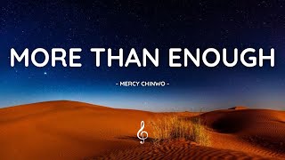 Mercy Chinwo - More Than Enough (Official Lyrics)