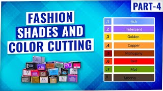 Fashion shades hair color | hair color theory | Part-4 | undercoat cutting | hair color tube