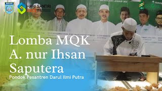 LOMBA MQK  "HSN2022"  A. Nur Ihsan Saputra Perwakilam PP. Darul Ilmi