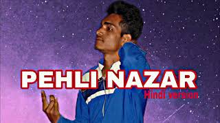 PEHLI NAZAR || HINDI RAP SONG || HINDI VERSION || LYRICS VLOG_420